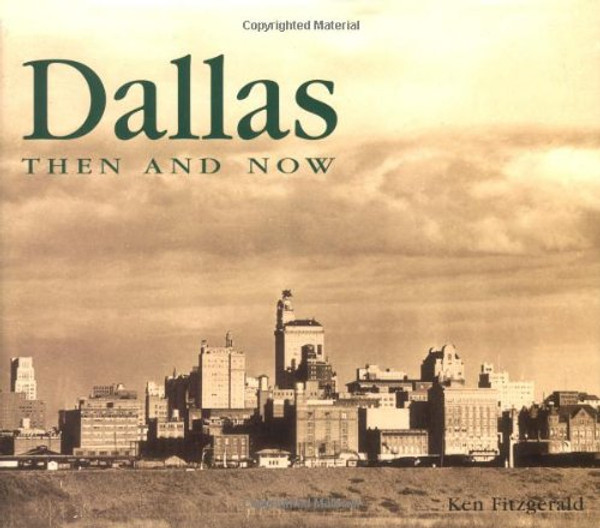 Dallas Then and Now (Then & Now)
