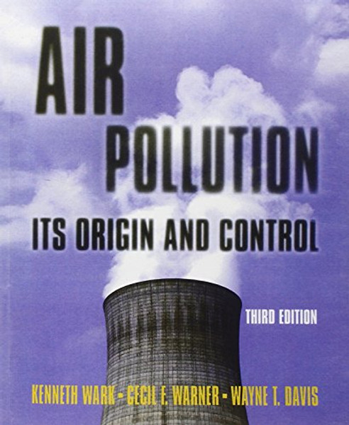 Air Pollution: Its Origin and Control (3rd Edition)