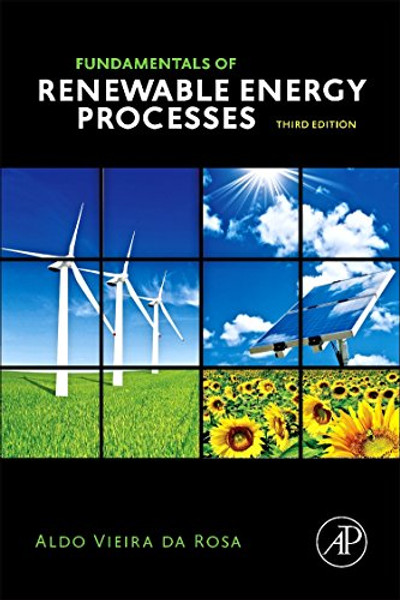 Fundamentals of Renewable Energy Processes, Third Edition