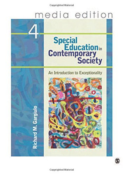 Special Education in Contemporary Society, 4e  Media Edition: An Introduction to Exceptionality