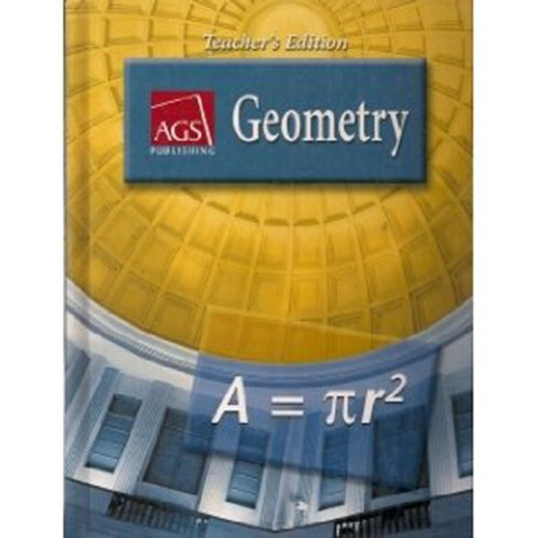 AGS Geometry: Teacher's Edition
