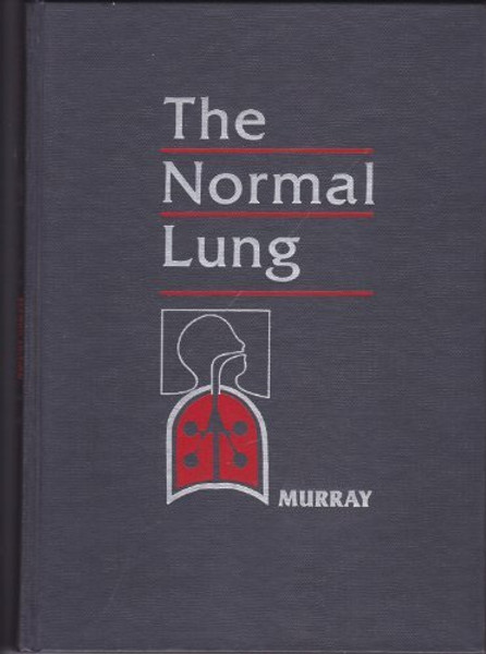 The Normal Lung: The Basis for Diagnosis and Treatment of Pulmonary Disease