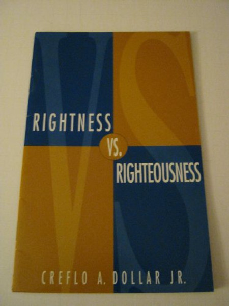 Rightness Vs Righteousness