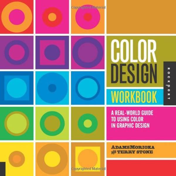 Color Design Workbook: A Real-World Guide to Using Color in Graphic Design