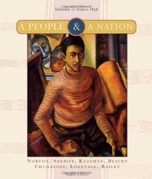 2: A People and a Nation: A History of the United States, Volume II: Since 1865 (People & a Nation)