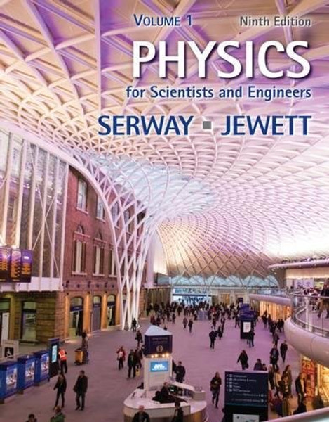 Physics for Scientists and Engineers, Volume 1