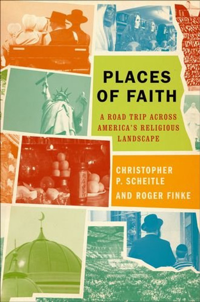 Places of Faith: A Road Trip across America's Religious Landscape