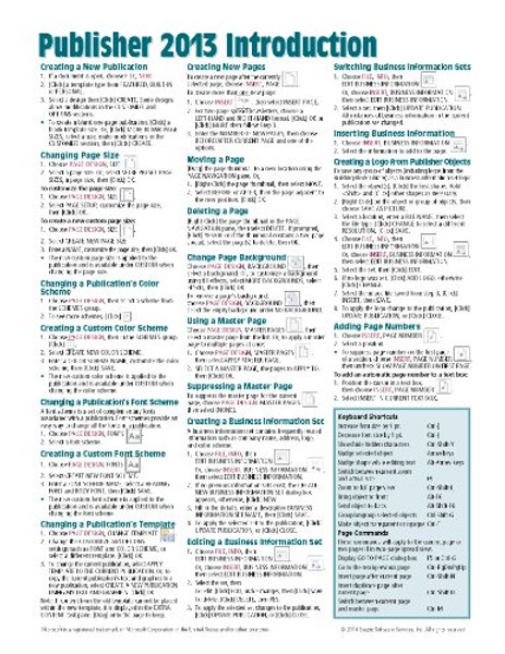 Microsoft Publisher 2013 Quick Reference Guide: Introduction (Cheat Sheet of Instructions, Tips & Shortcuts - Laminated Card)