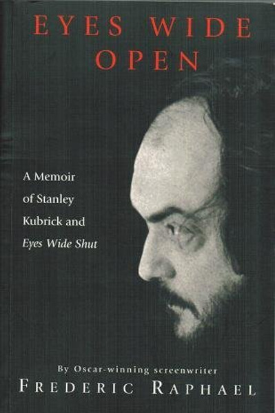 Eyes Wide Open : Stanley Kubrick