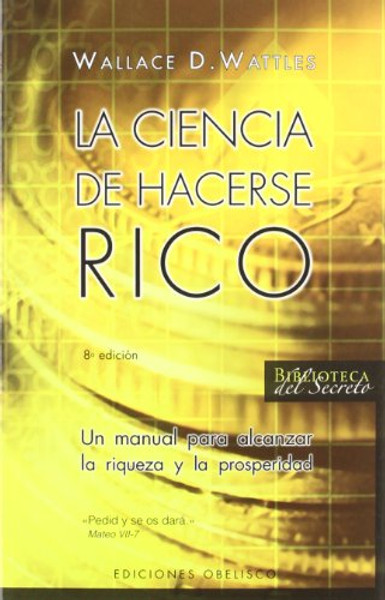 LA CIENCIA DE HACERSE RICO (Spanish Edition)