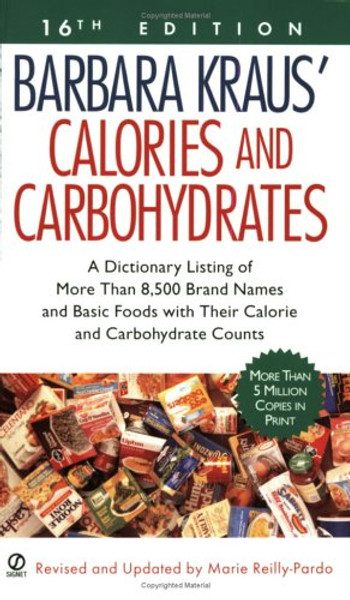 Barbara Kraus' Calories and Carbohydrates: (16th Edition) (Barbara Kraus' Calories & Carbohydrates)