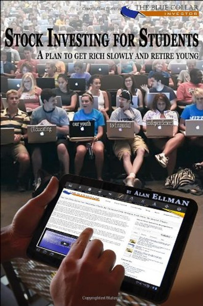 Stock Investing For Students - a plan to get rich slowly and retire young
