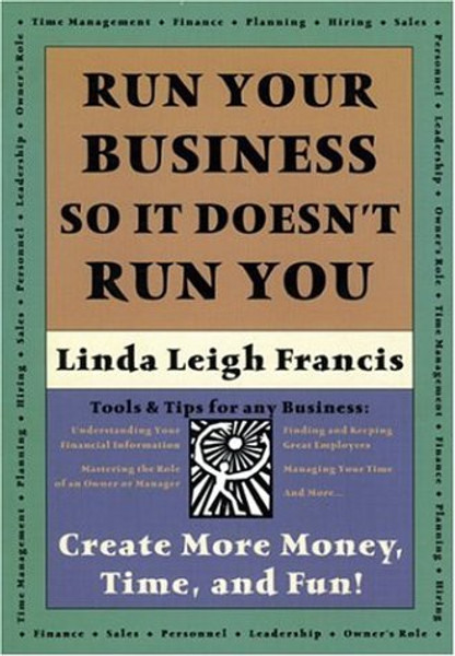 Run Your Business So It Doesn't Run You