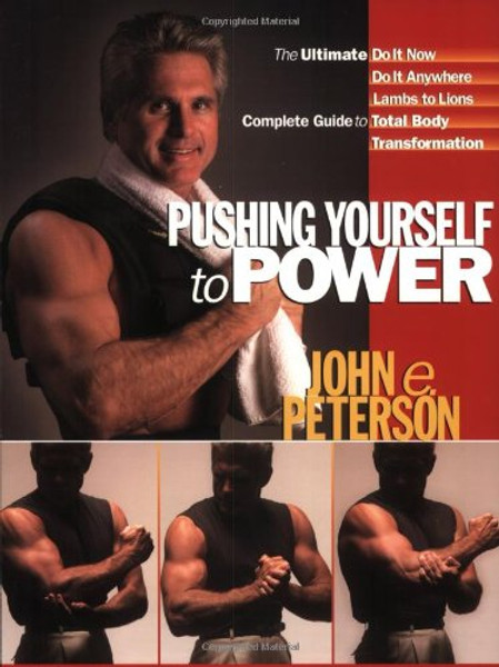 Pushing Yourself to Power: The Ultimate Guide to Total Body Transformation