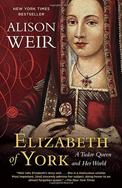 Elizabeth of York: A Tudor Queen and Her World