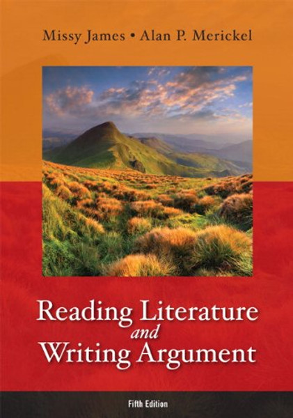 Reading Literature and Writing Argument (5th Edition)