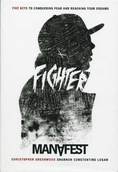 Fighter: Five Keys to Conquering Your Fear and Reaching Your Dreams