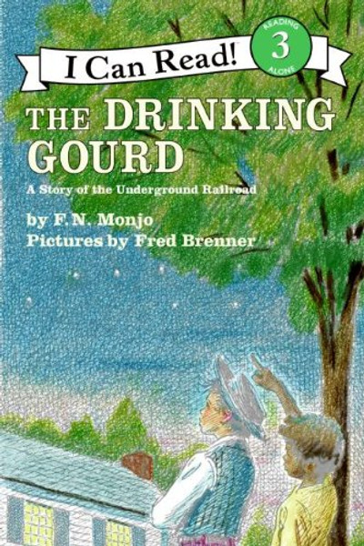 The Drinking Gourd (Rise and Shine) (I Can Read Level 3)