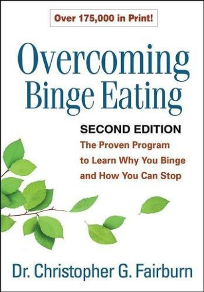 Overcoming Binge Eating, Second Edition: The Proven Program to Learn Why You Binge and How You Can Stop