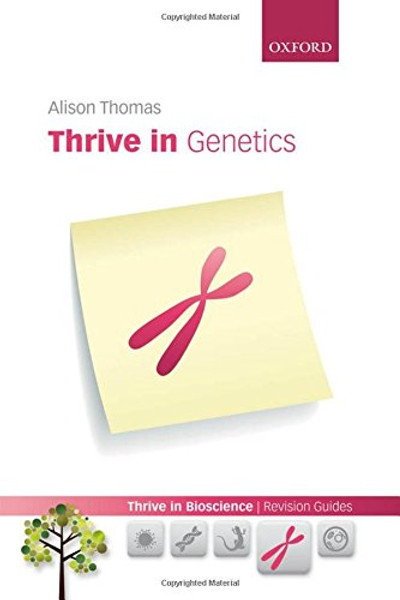 Thrive in Genetics (Thrive in Bioscience: Revisiion Guides)