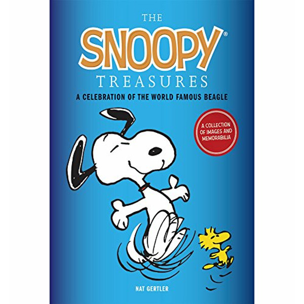 The Snoopy Treasures: An Illustrated Celebration of the World Famous Beagle