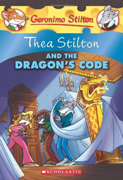 Thea Stilton and the Dragon's Code (Geronimo Stilton Special Edition)