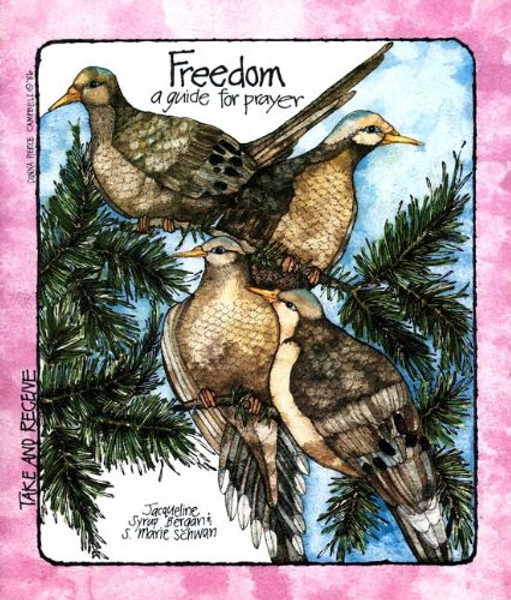 Freedom: A Guide For Prayer (Take & Receive Series) (Take and Receive)