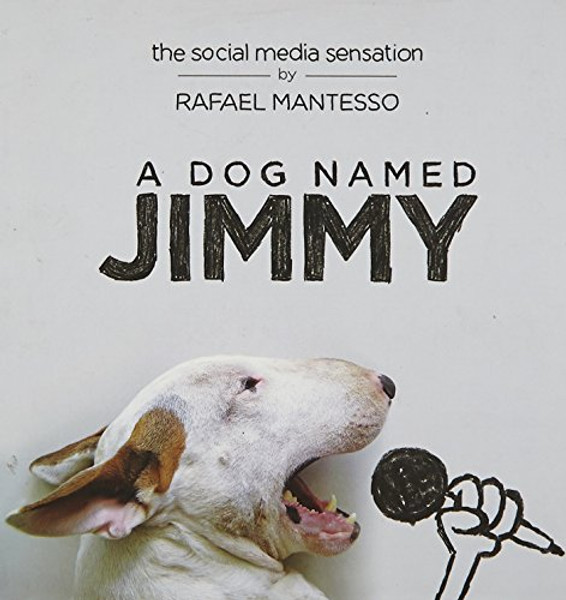 A Dog Named Jimmy: The Social Media Sensation