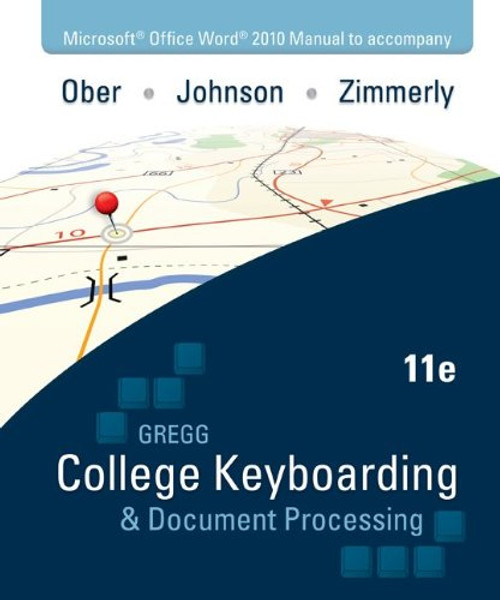 Microsoft Office Word 2010  Manual to accompany Gregg College Keyboarding & Document Processing, 11th Edition