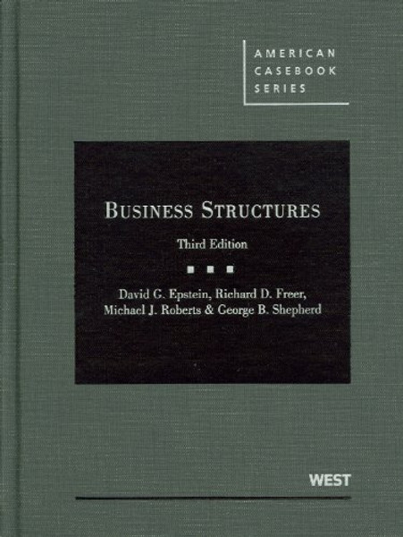 Business Structures, 3d (American Casebook Series)