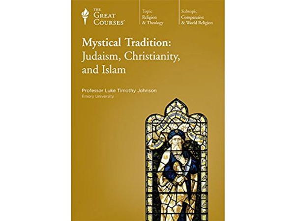 Mystical Tradition: Judaism, Christianity, and Islam