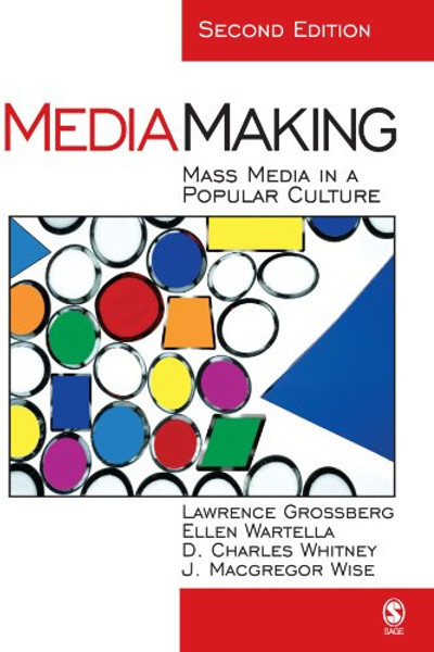 MediaMaking: Mass Media in a Popular Culture
