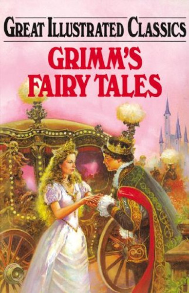 Grimm's Fairy Tales (Great Illustrated Classics)