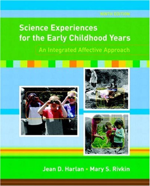 Science Experiences for the Early Childhood Years: An Integrated Affective Approach (9th Edition)