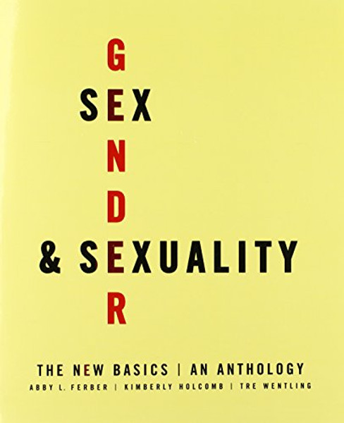 Sex, Gender, and Sexuality: The New Basics