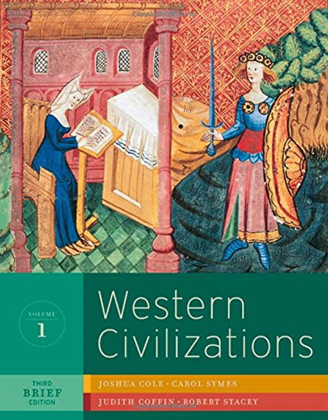 Western Civilizations: Their History and Their Culture (Brief Third Edition)  (Vol. 1)