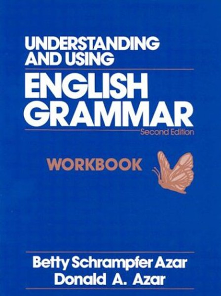 Understanding and Using English Grammar: Combined Workbook (Azar English Grammar Series)