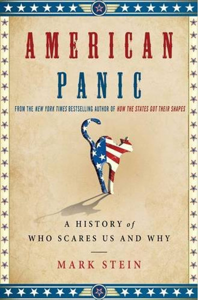 American Panic: A History of Who Scares Us and Why