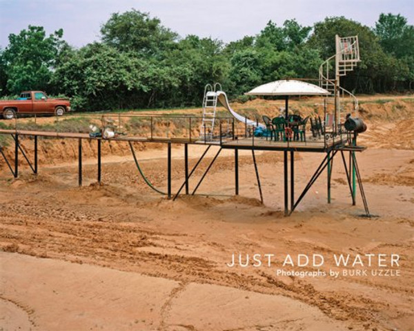 Just Add Water: Photographs by Burk Uzzle