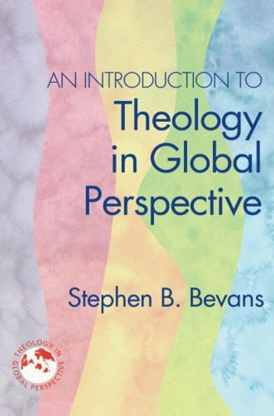 An Introduction to Theology in Global Perspective