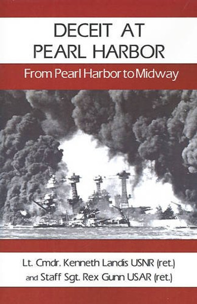 Deceit at Pearl Harbor: From Pearl Harbor to Midway