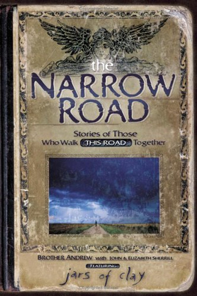 The Narrow Road : Stories of Those Who Walk This Road Together