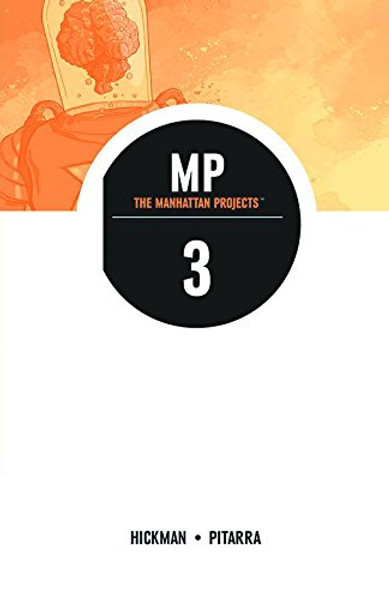 The Manhattan Projects Volume 3 (Manhattan Projects Tp)