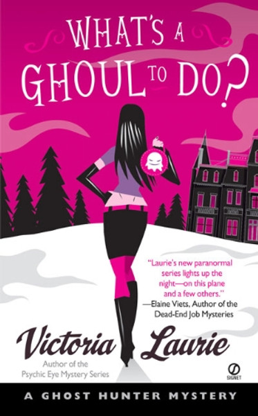 What's a Ghoul to Do? (Ghost Hunter Mysteries, Book 1)