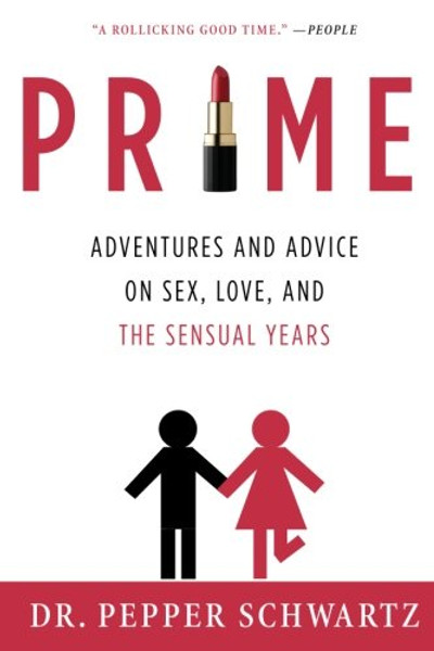 Prime: Adventures and Advice on Sex, Love, and the Sensual Years