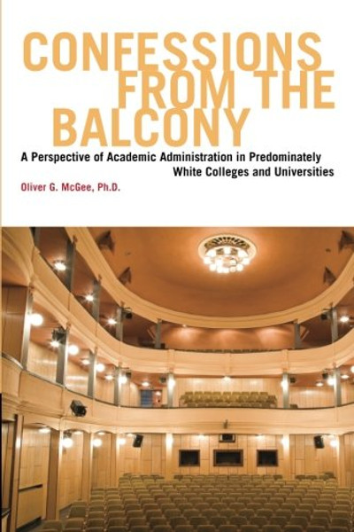 Confessions From The Balcony: A Perspective of Minority Leadership Inside a Majority Institution