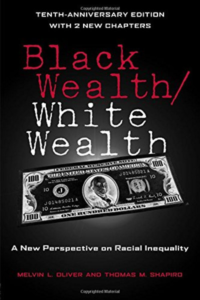 Black Wealth / White Wealth: A New Perspective on Racial Inequality, 2nd Edition