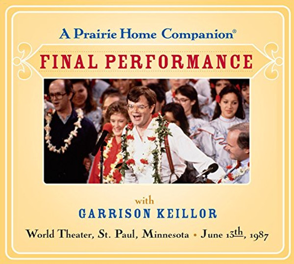 A Prairie Home Companion: The Final Performance (Prairie Home Companion (Audio))
