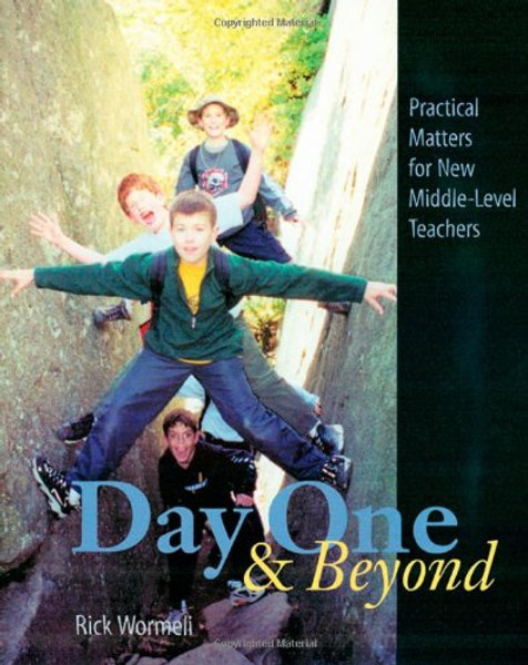 Day One and Beyond: Practical Matters for New Middle-Level Teachers
