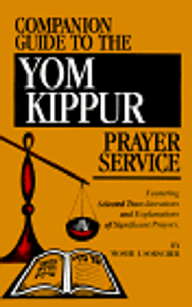 Companion Guide to the Yom Kippur Prayer Service: Featuring Selected Transliterations and Explanation of Prayers (Companion Guides)